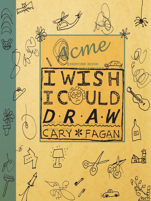 Title details for I Wish I Could Draw by Cary Fagan - Wait list